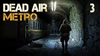 S.T.A.L.K.E.R. Dead Air Metro #3 ПЛОТНИК ШЕСТОГО РАЗРЯДА