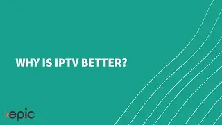 Why is IPTV Better?