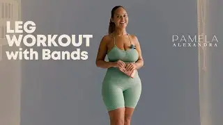Leg Workout with Bands | PAMELA ALEXANDRA | #EP19