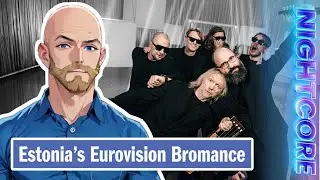 (these) estonian bros know something (about eurovision) NIGHTCORE REMIX
