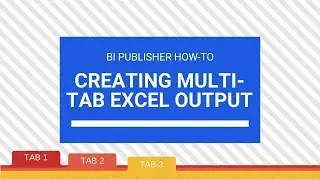 BI Publisher - Multi-tab Excel output