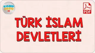 Türk İslam Devletleri | Kamp2020