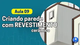 Como criar parede com revestimento cerâmico no Revit - (Aula 09)