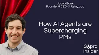 #47: How AI Agents are Supercharging PMs | Jacob Bank (Founder & CEO @ Relay.app)