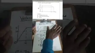 Velocity Time Graphs.....2020 P1 Math GCE