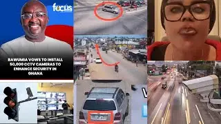 Long Live Bawumia For Installing Street CCTV to Prevent Violence, Phrophet Oduro and Afia Schaw Also