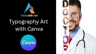 Manipulation and Typography in Canva For Beginners