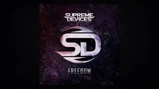 Supreme Devices - Freedom (Epic Hybrid Orchestral)