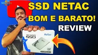SSD NETAC: Instalação e Teste completo(Review).
