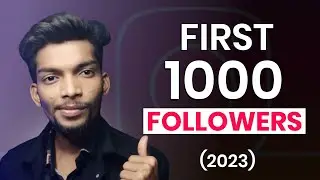 How to Get first 1000 Followers on Instagram in 2023 | How to increase Followers on Instagram (2023)