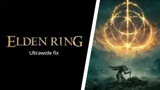 ELDEN RING ULTRAWIDE GAMEPLAY FIX (FOV+FPS UNLOCK+21:9 GAMEPLAY)