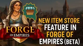 New Item Store Feature (BETA) - Forge of Empires