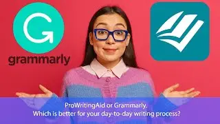 ProWritingAid vs Grammarly - Which is Better?