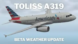 Toliss A319 Beta Weather update | KPBI - KMSY |  X-Plane 12.3