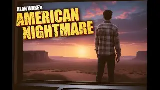 Alan Wake’s American Nightmare - старый писатель шастает по Аризоне