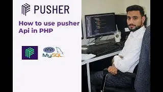 How to use Pusher Api in PHP for realtime communication