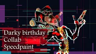 Darky Birthday || Collab || Speedpaint (slight gore)