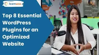 Top 8 Essential WordPress Plugins for an Optimized Website