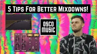 5 Tips For Better Mixdowns