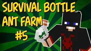 Minecraft | Bottle Ant Farm Survival # 5 - Bottle Bonus