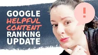 Google Helpful Content Update 2022 - Impact on Ranking