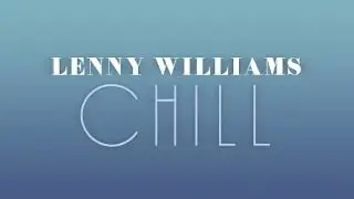 Omnivore presents Lenny Williams Chill