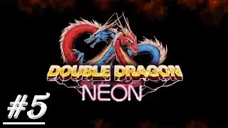 Let's Play Double Dragon Neon [P 5] (FINAL) co-op with veriax