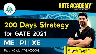 200 Days Strategy for GATE 2021 | Complete Analysis | by Yogesh Tyagi Sir | ME/PI/XE