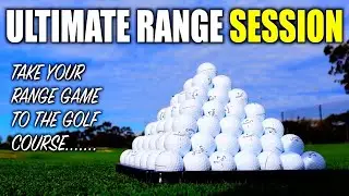 The Ultimate Driving Range Session - Every Golfer Should Try This!