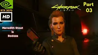 Full Cyberpunk 2077 Gameplay Walkthrough Part 3 | Meeting Meredith Stout |  Exploring Braindance