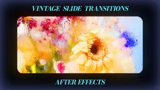 Best Vintage Slide Transitions| Projector Emulation | After Effects
