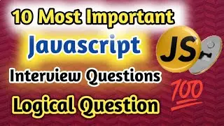10 Most Important Javascript Logical Interview Questions | Node JS Logical interview Questions  2023