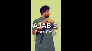 Aankhon Mein Teri | Ajab Si | Flute Cover | K.K.
