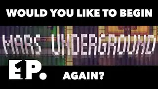 GROUNDHOG DAY MEETS TRUMAN SHOW?? | Mars Underground DEMO #1