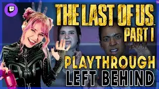 Scary, Fun, and Full of Surprises!💀| The Last of Us Part 1 | Blind Playthrough | Left Behind DLC
