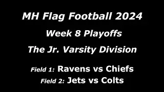 MHFF 2024 - Week 8 Playoffs - Jr. Varsity Division - Fields 1 & 2