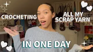 Crocheting All My Scrap Yarn IN ONE DAY! Part 2