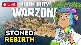 🔴 LIVE - WARZONE - STONED REBIRTH🌿🔥😂