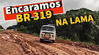 BR 319 SAGA COMPLETA. MANAUS PORTO VELHO de KOMBI A AR