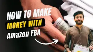 How to Make Money By Amazon FBA