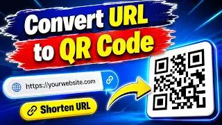 How to Convert URL to QR Code | Shorten URL | QR code