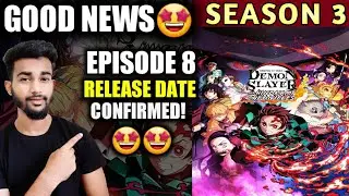 Demon Slayer Season 3 Episode 8 Release Date | Demon Slayer Season 3 E8 Release Date | Netflix |