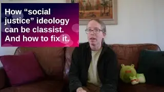The Hidden Classism in Left-Wing Social Justice Ideology