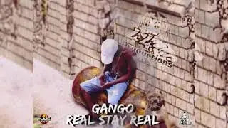 Gango - Real Stay Real ( Official Audio )