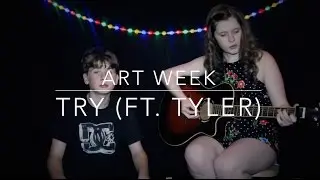 Try (Colbie Caillat Cover ft. Tyler) || Press Play Everyday