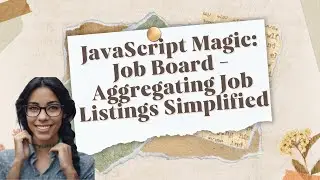 JavaScript Magic: Job Board - Aggregating Job Listings Simplified
