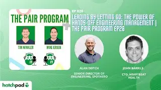 Leading by Letting Go: The Power of Hands-Off Engineering Management | The Pair Program Ep26
