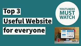 Top 3 Useful Website for  Everyone ! in Hindi 2020   | Specially for YouTubers | Must watch |