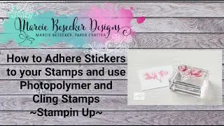 Adhere Stickers to your Stamps & Photopolymer and Cling Stamps with your Stamparatus- Stampin' Up