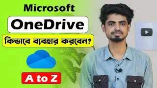 Microsoft OneDrive full tutorial in bangla | How to use Microsoft OneDrive | OneDrive A to Z
